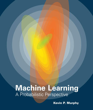 Machine_Learning_Probabilistic_Perspective_Kevin_Murphy