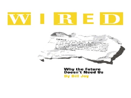 WIRED_Bill_Joy_Why_the_Future_Doesnt_Need_Us