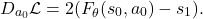 \[D_{a_0} \mathcal{L} = 2(F_\theta(s_0, a_0) - s_1).\]