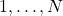 { 1,\ldots, N }