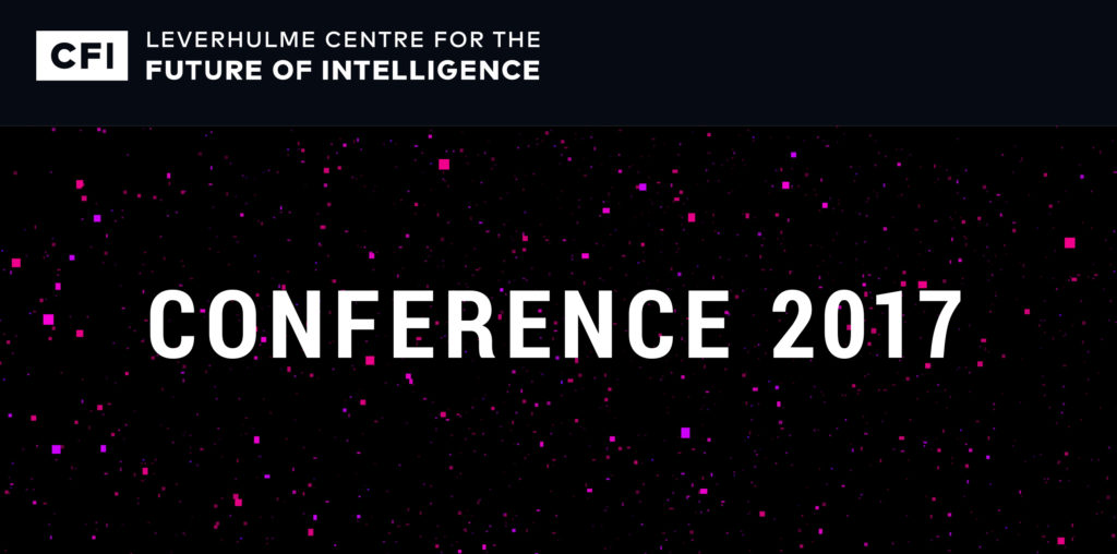 Leverhulme Centre for the Future of Intelligence Conference Live