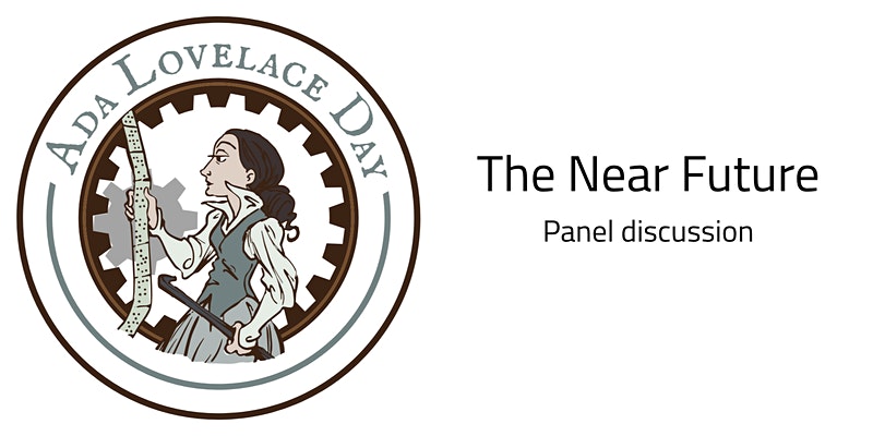 Ada Lovelace Day 2020: The Near Future (panel discussion)