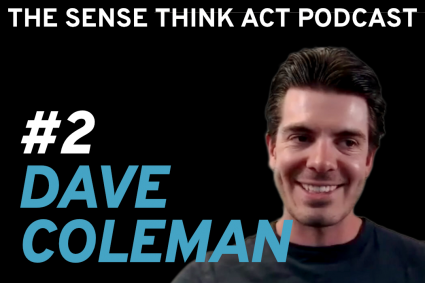 Sense Assume Act Podcast: Dave Coleman