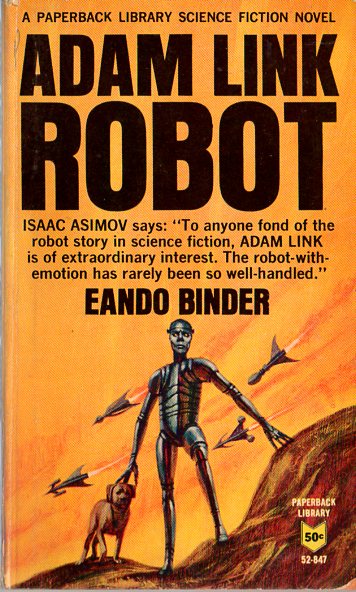 The original “I, Robot” had a Frankenstein complex